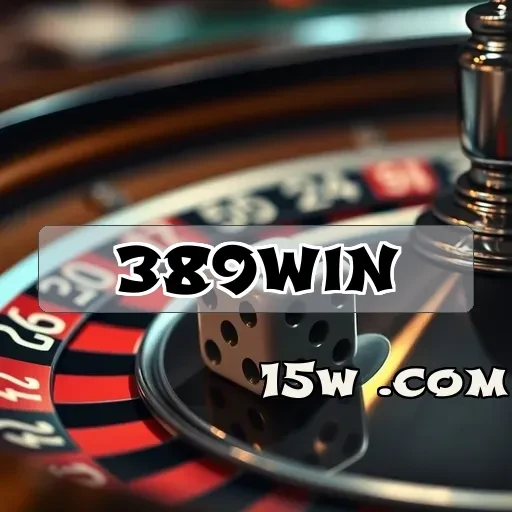 389win: A Experiência Inigualável dos Cassinos Ao Vivo